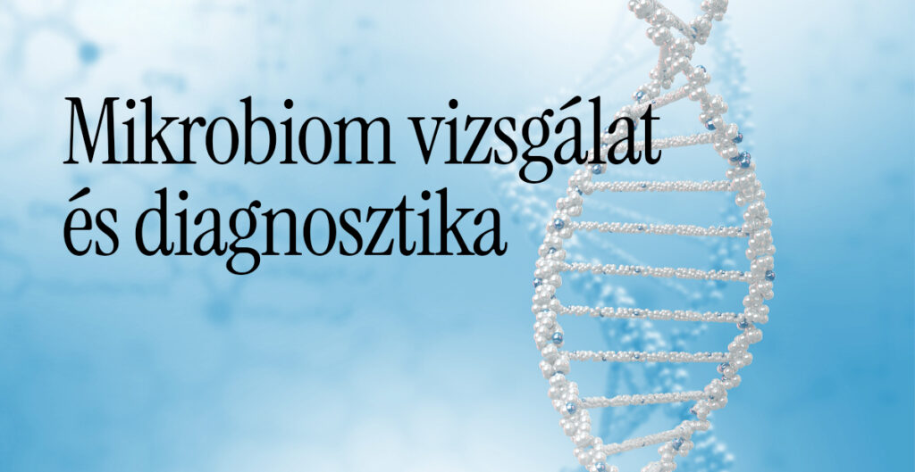Mikrobiom diagnosztika és vizsgálat